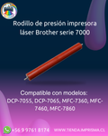 Rodillo de presión impresora láser Brother serie 7000
