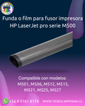 Funda o film para fusor impresora HP LaserJet pro serie M500